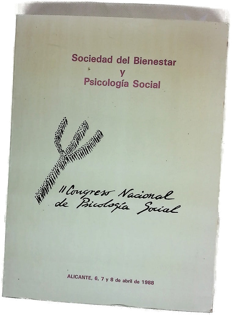 Resúmenes de trabajos presentados al II Congreso Nacional de Psicología Social Alicante, 6, 7 y 8 de abril de 1988