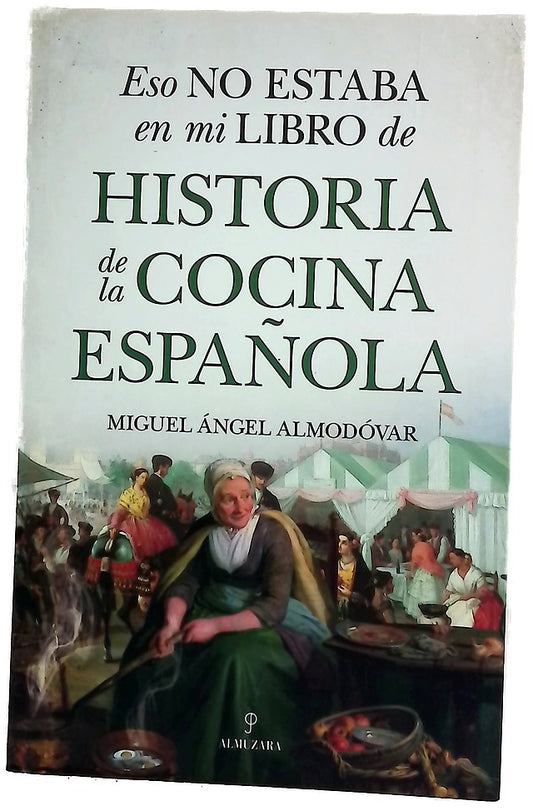 Eso no estaba en mi libro de historia de la cocina española