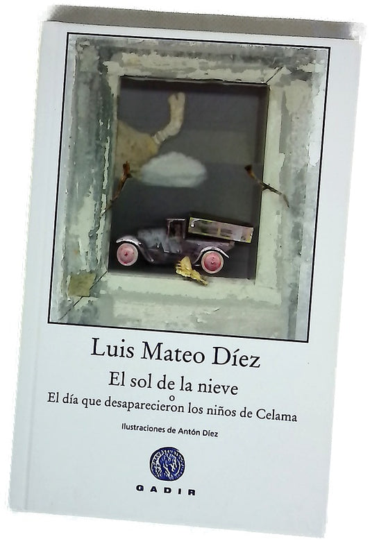 El sol de la nieve o El día que desaparecieron los niños de Celama