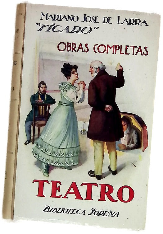 Obras completas. Fígaro: Teatro (Continuación) Tomo IV 