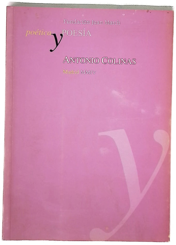 Antonio Colinas. Poética y Poesía
