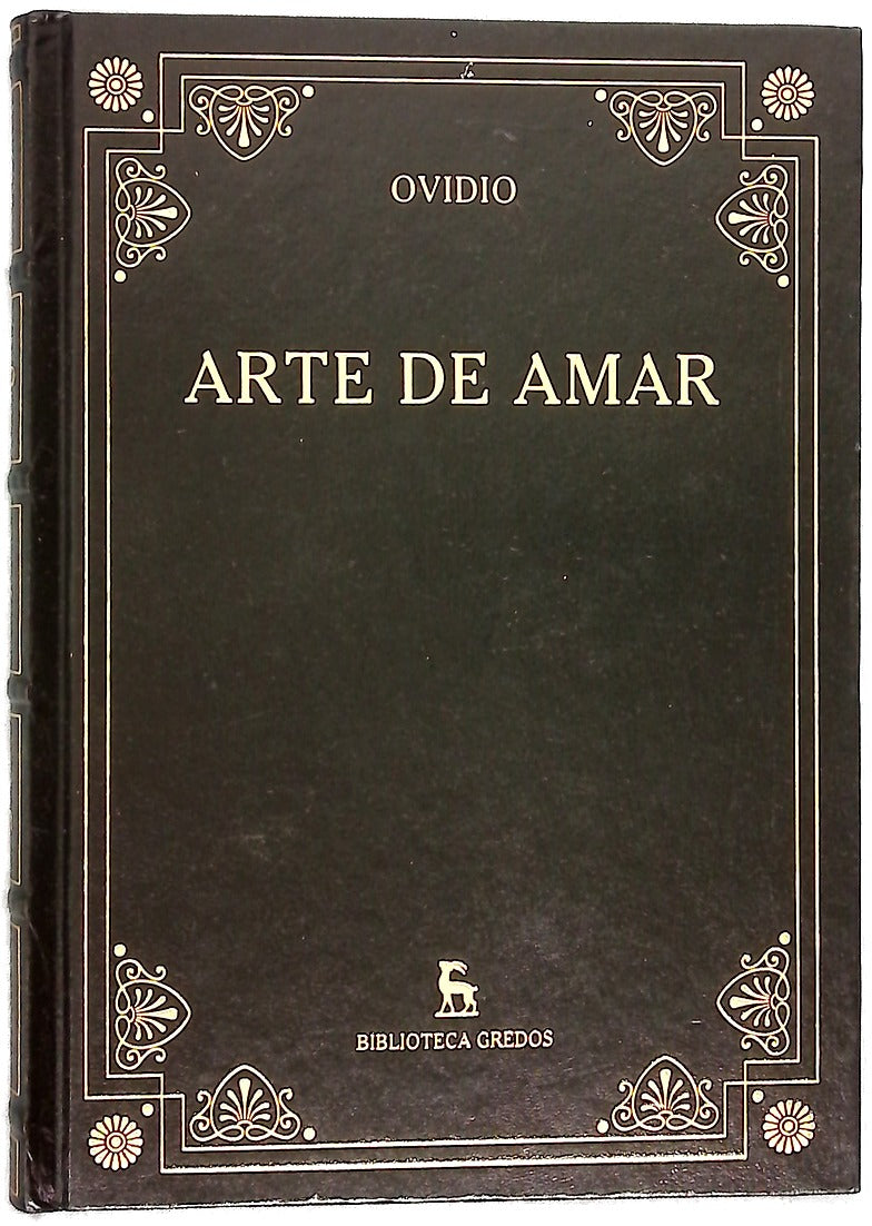 Amores Arte de amar ; Sobre la cosmética del rostro femenino ; Remedios contra el amor