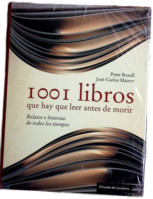 1001 libros que hay que leer antes de morir : relatos e historias de todos los tiempos