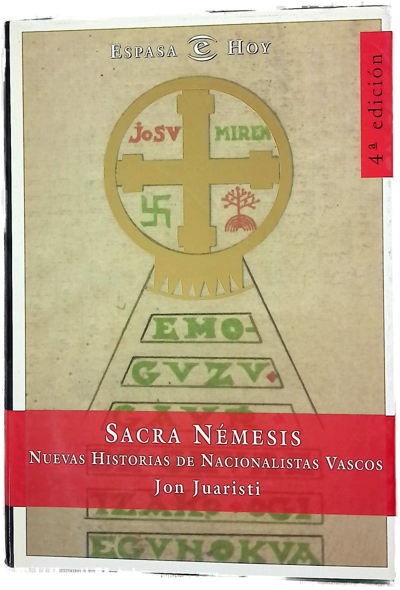 Sacra némesis nuevas historias de nacionalistas vascos