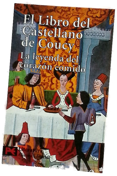 El libro del Castellano de Coucy la leyenda del corazón comido