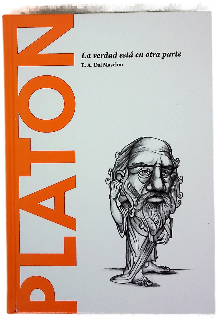 Platón : la verdad está en otra parte