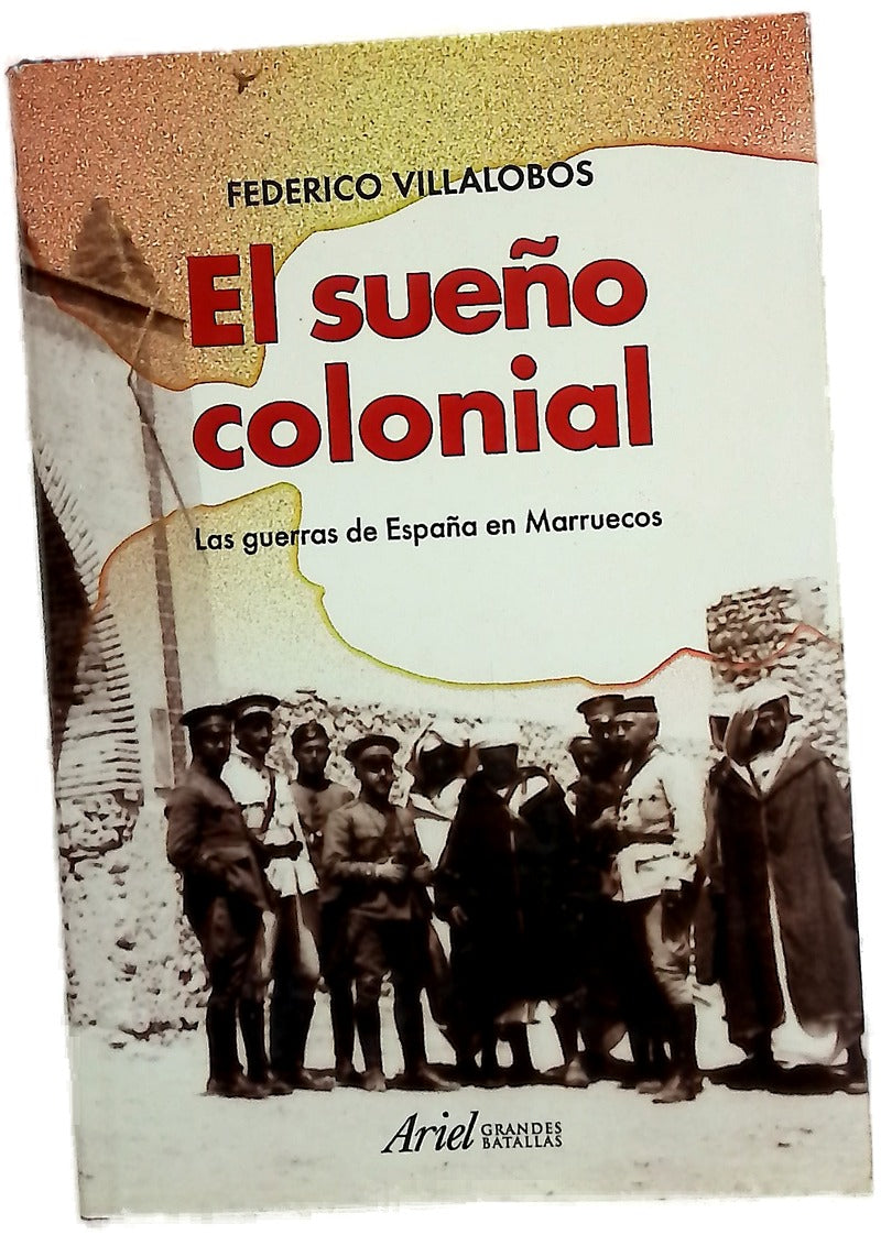 El sueño colonial las guerras de España en Marruecos