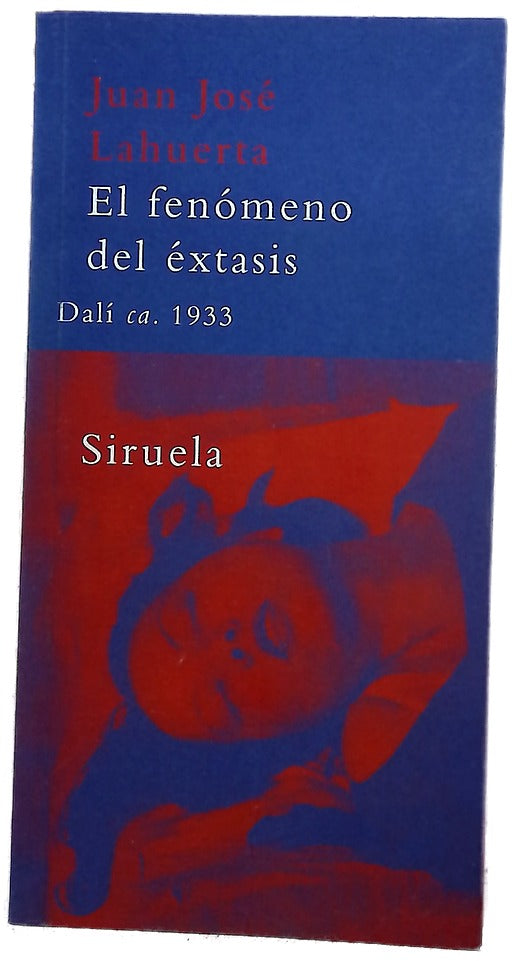 El fenómeno del éxtasis Dalí ca. 1933