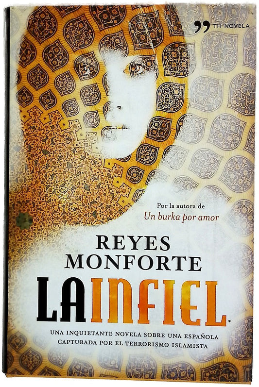 La infiel una inquietante novela sobre una española capturada por el terrorismo islamista