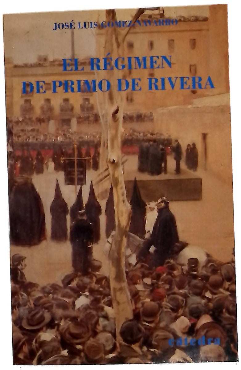 El Régimen de Primo de Rivera reyes, dictaduras y dictadores
