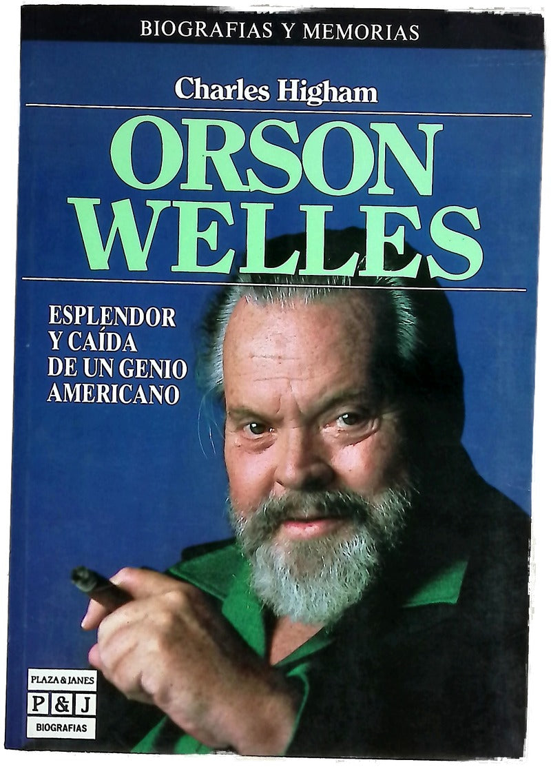 Orson Welles esplendor y caída de un genio americano
