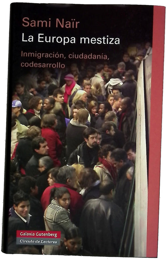 La Europa mestiza inmigración, ciudadanía, codesarrollo