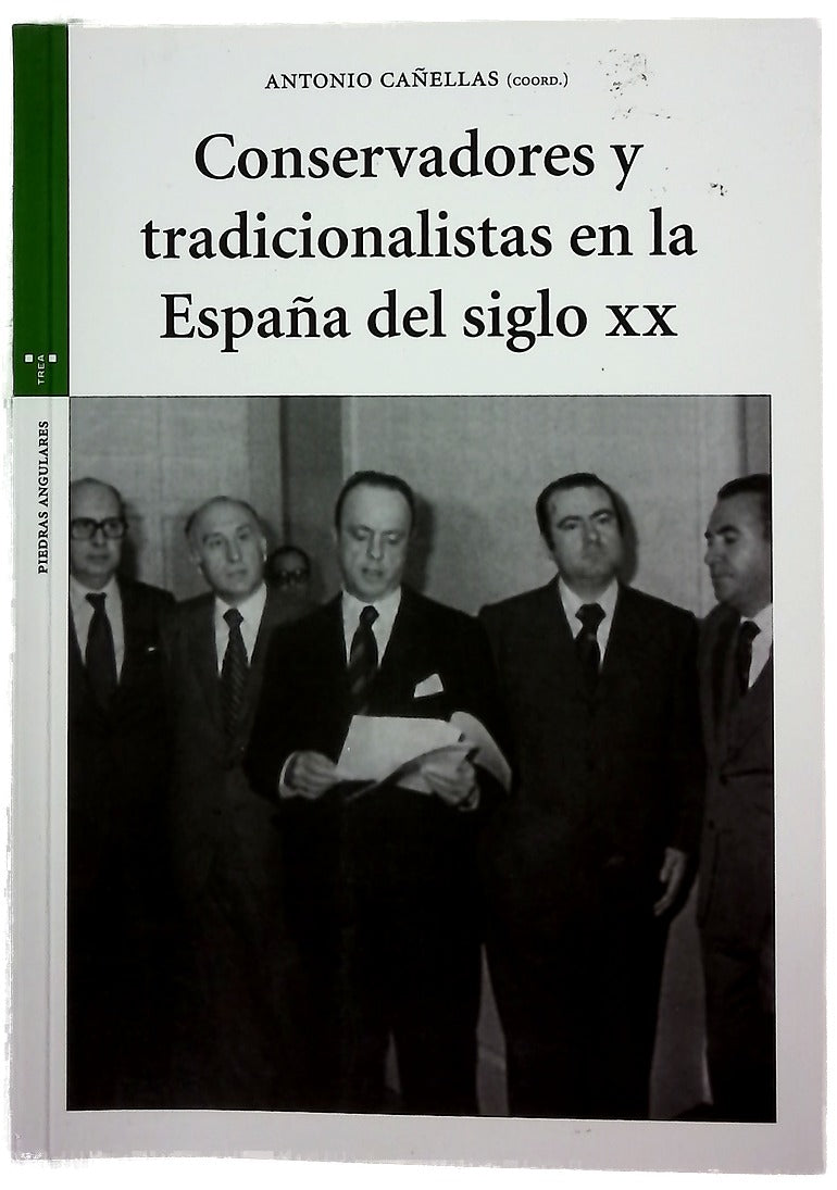 Conservadores y tradicionalistas en la España del siglo XX