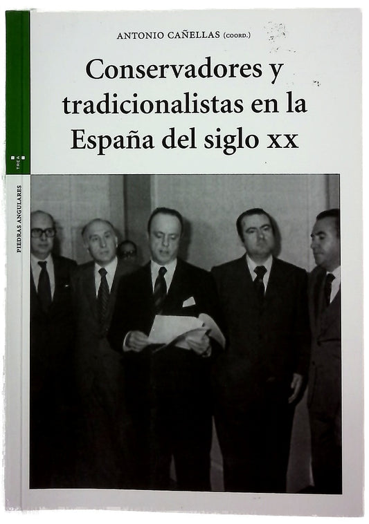 Conservadores y tradicionalistas en la España del siglo XX