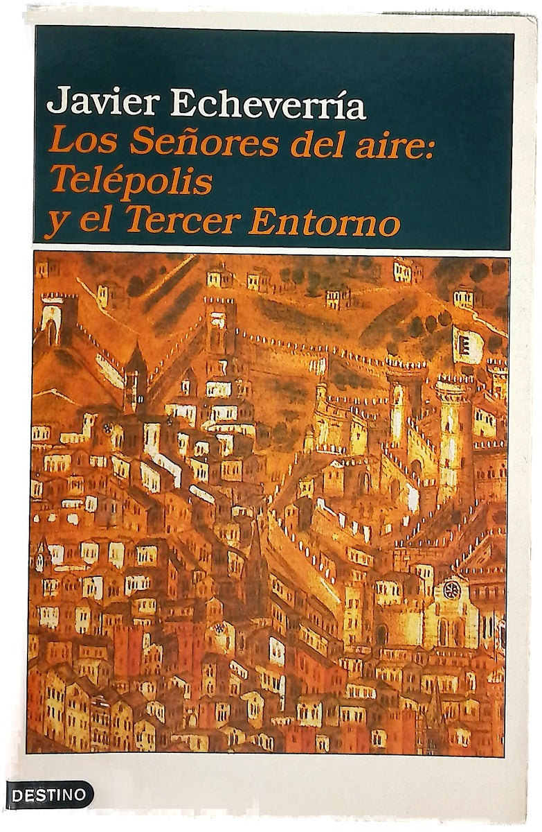 Los señores del aire: telépolis y el tercer entorno