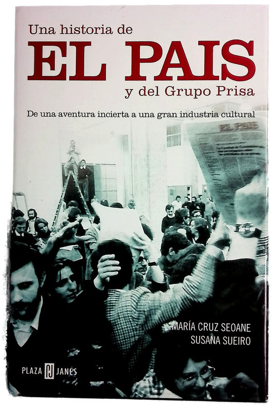 Una historia de El País y del Grupo Prisa