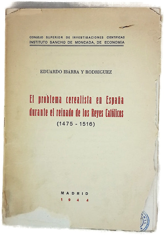 El problema cerealista en España durante el reinado de los Reyes Católicos (1475-1516)