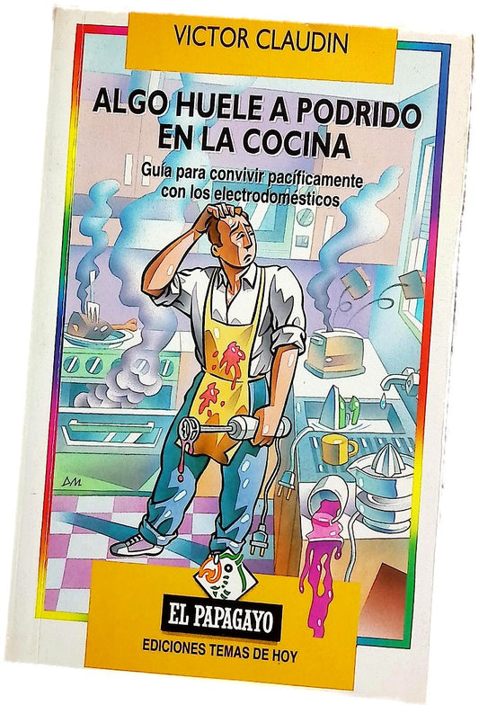 Algo huele a podrido en la cocina guía para convivir pacíficamente con los electrodomésticos