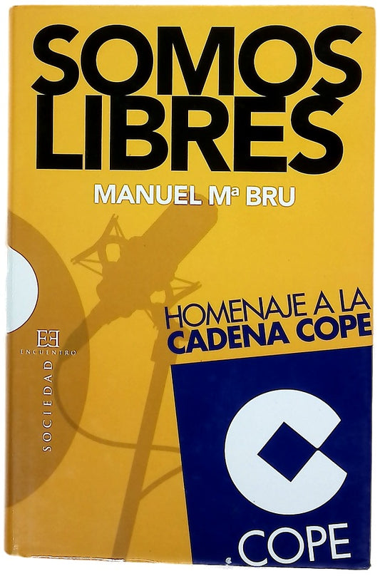 Somos libres homenaje a la Cadena COPE