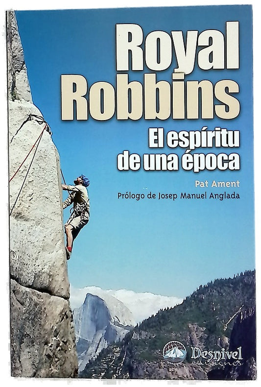 Royal Robbins el espíritu de una época