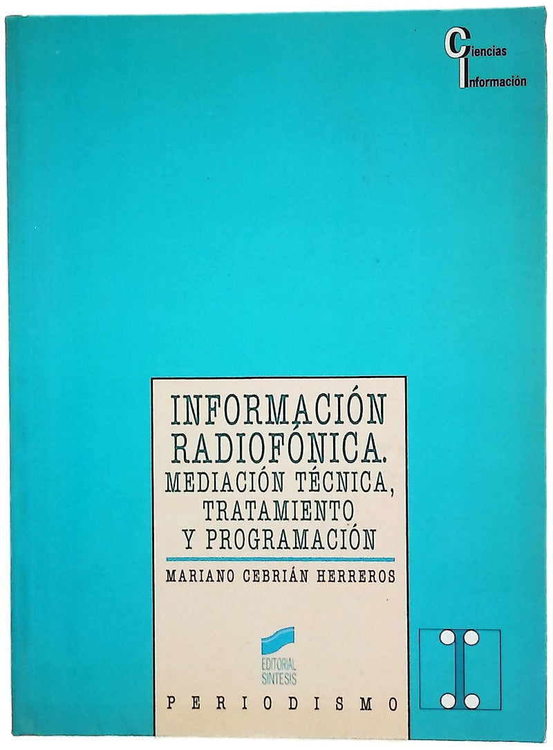 Información radiofónica mediación técnica, tratamiento y programación