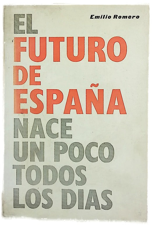 El futuro de España nace un poco todos los días