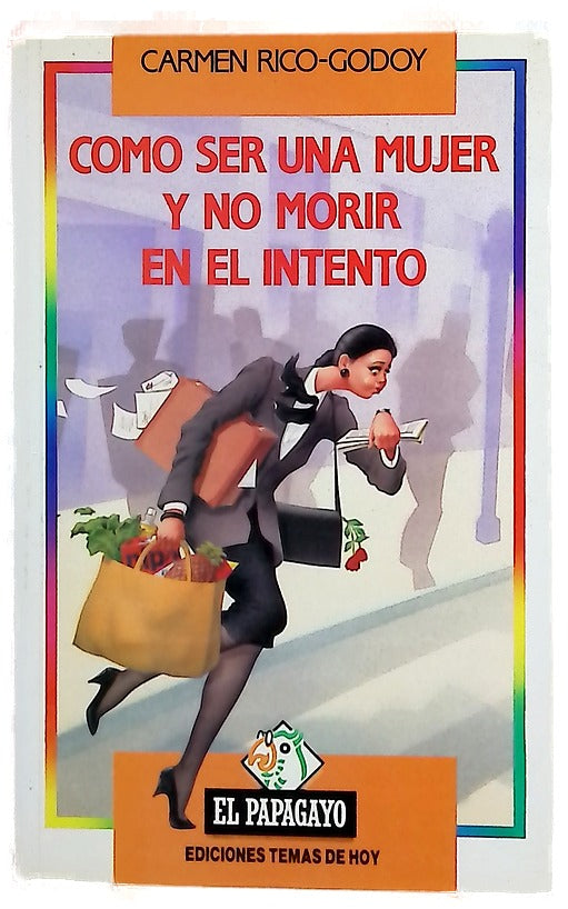 Cómo ser una mujer y no morir en el intento