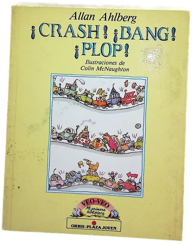 ¡Crash! ¡Bang! ¡Plop!