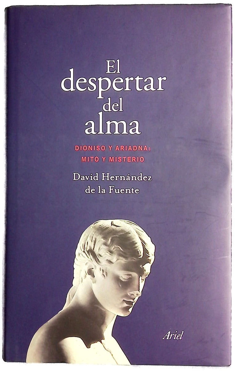 El despertar del alma : Dioniso y Ariadna : mito y misterio