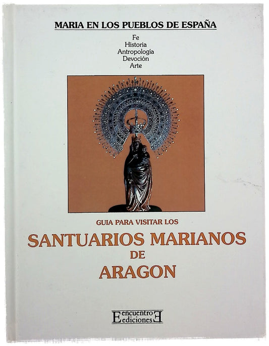 Guía para visitar los santuarios marianos de Aragón