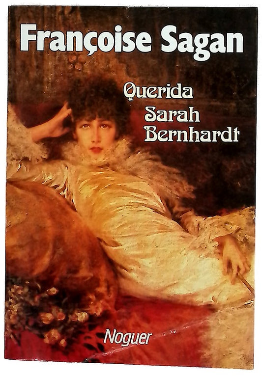 Querida Sarah Bernhardt