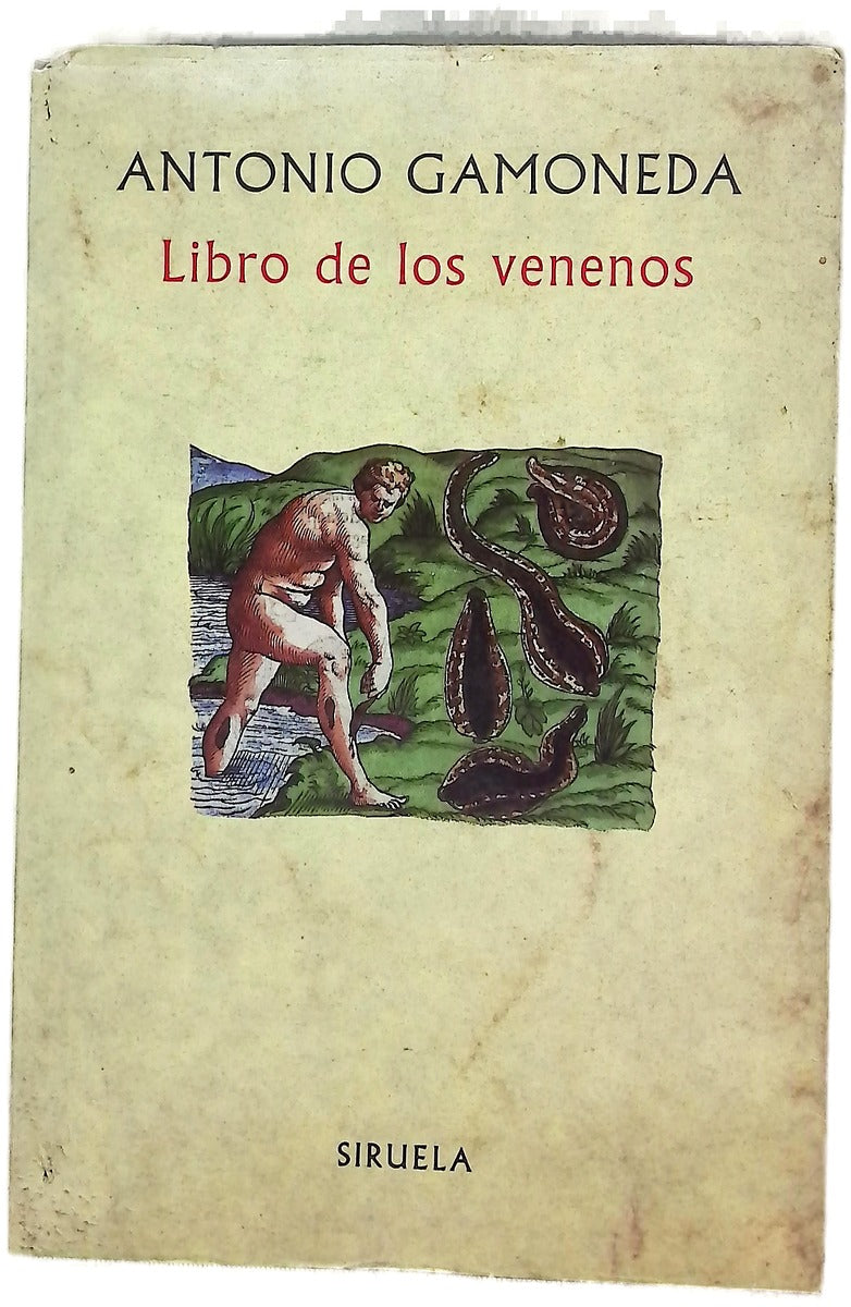 Corrupción y fábula del Libro sexto de Pedacio Dioscórides y Andrés de Laguna, acerca de los venenos mortíferos y de las fieras que arrojan de sí ponzoña