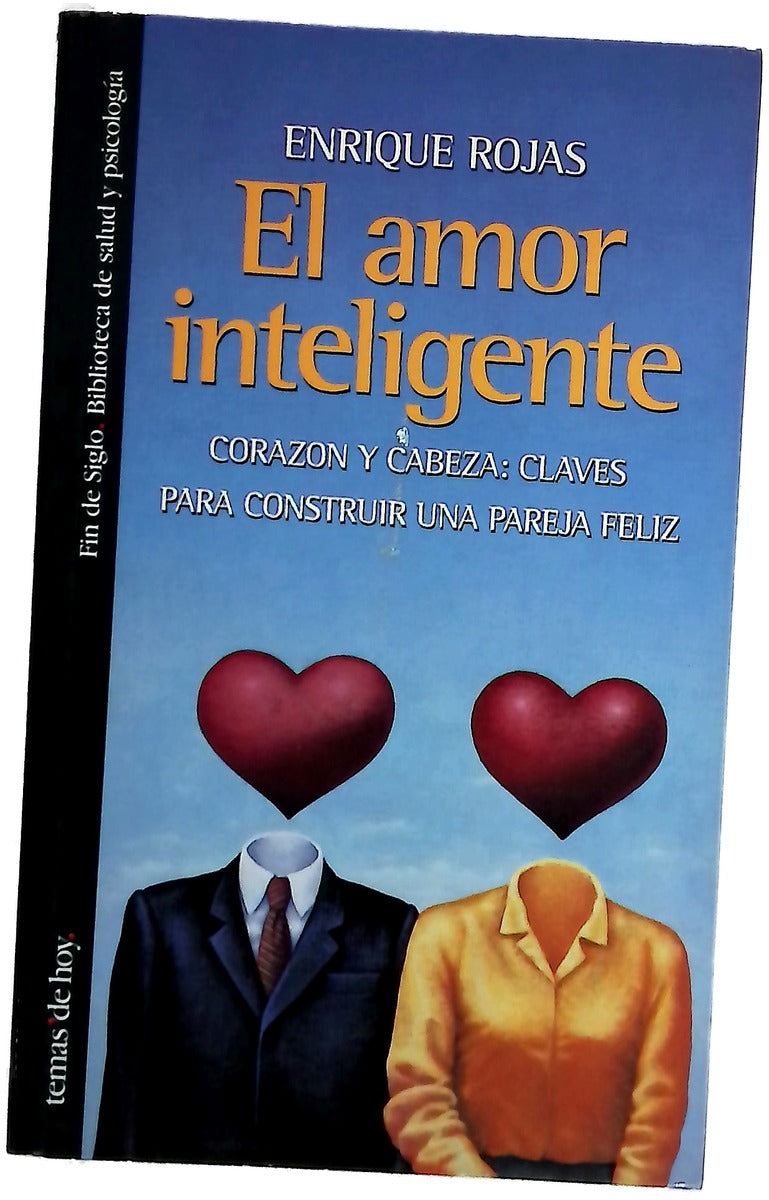 El amor inteligente corazón y cabeza: claves para construir una pareja feliz