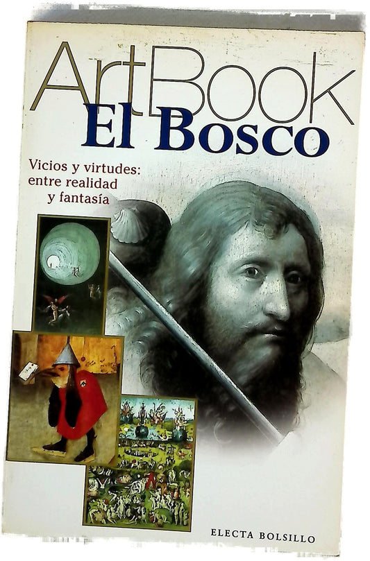El Bosco locura, vicios y virtudes: a la deriva entre la realidad y la fantasía