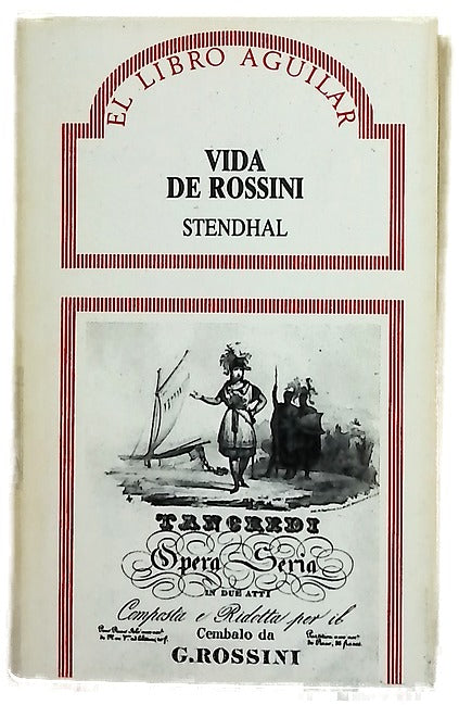 Vida de Rossini seguida de Notas de un "dilettante"