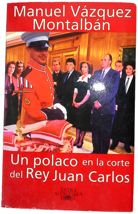 Un polaco en la corte del Rey Juan Carlos