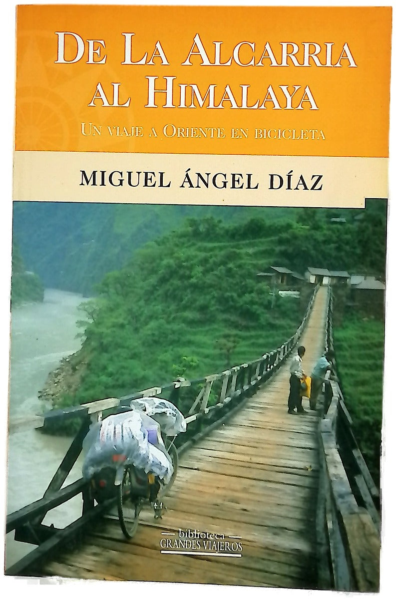 De La Alcarria al Himalaya un viaje a Oriente en bicicleta