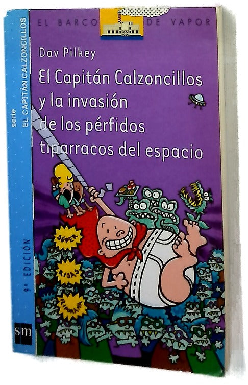 El capitán Calzoncillos y la invasión de los pérfidos tiparracos del espacio