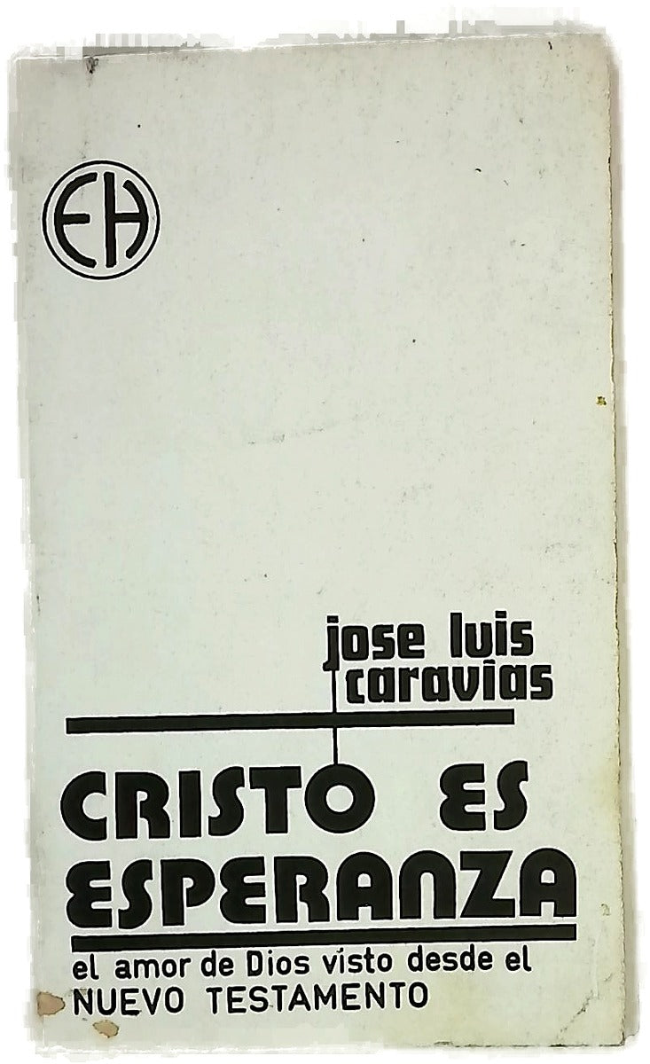 Cristo es esperanza el amor de Dios visto desde el Nuevo Testamento