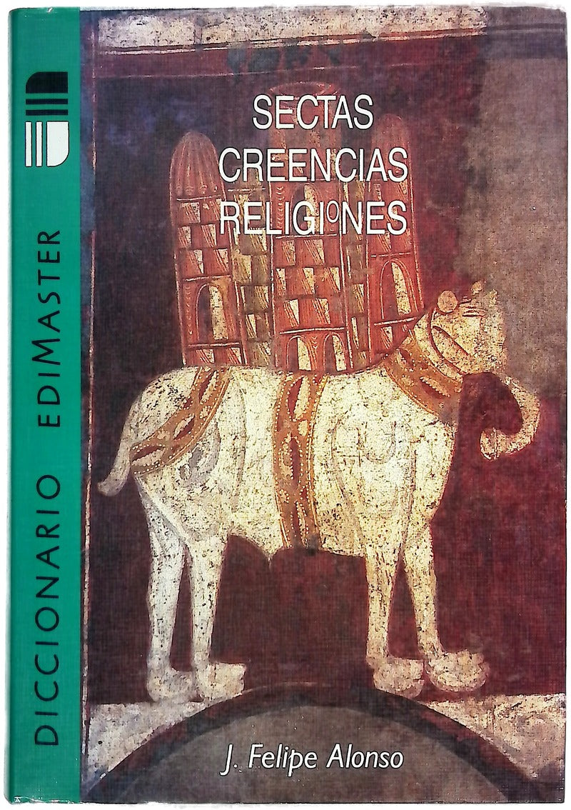 Diccionario de sectas, creencias, religiones