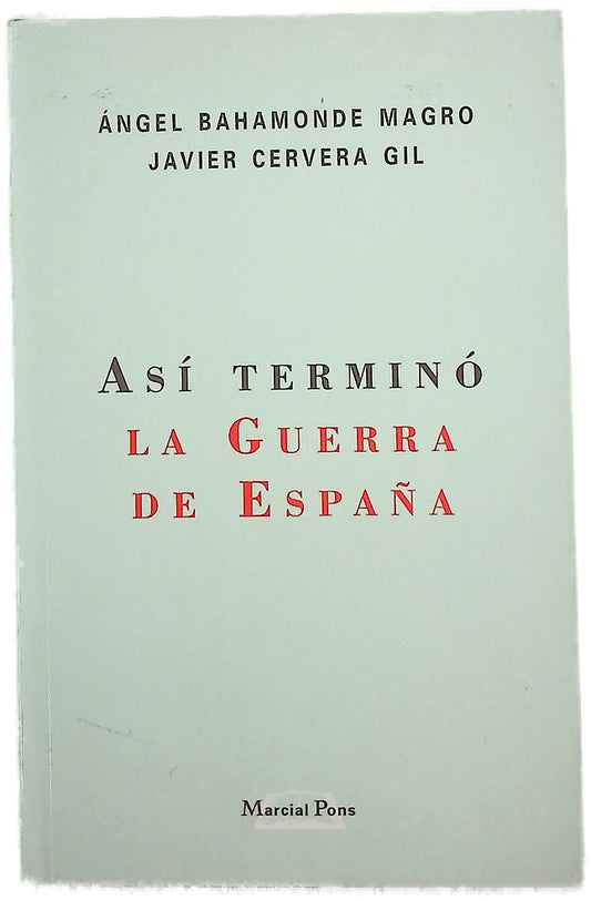 Así terminó la guerra de España
