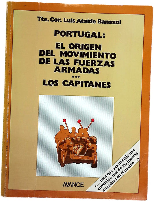 Portugal el origen del movimiento de las fuerzas armadas: los capitanes