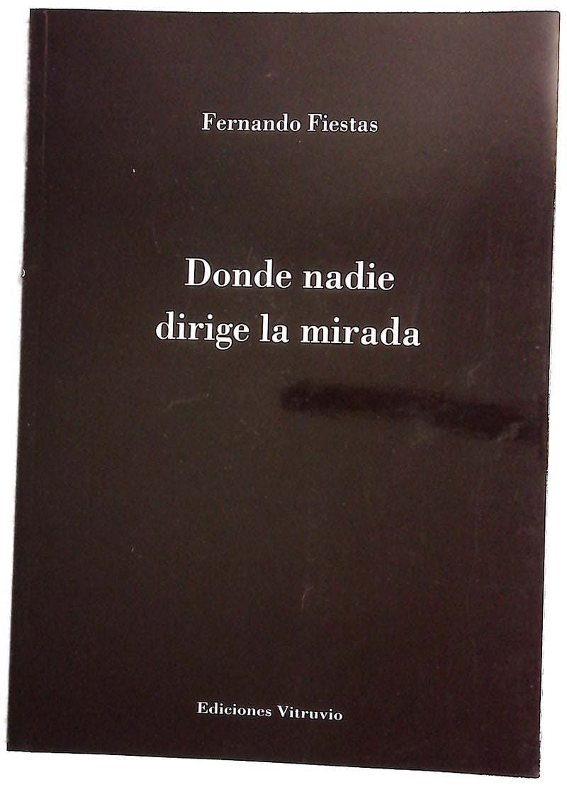 Donde nadie dirige la mirada