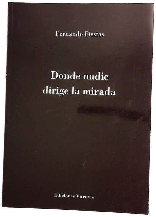 Donde nadie dirige la mirada