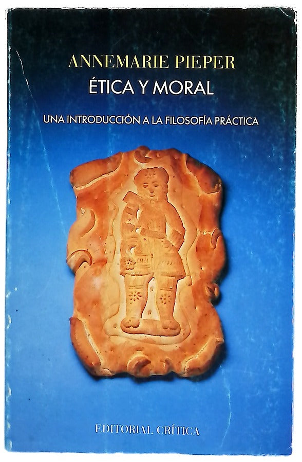 Etica y moral una introducción a la filosofía práctica