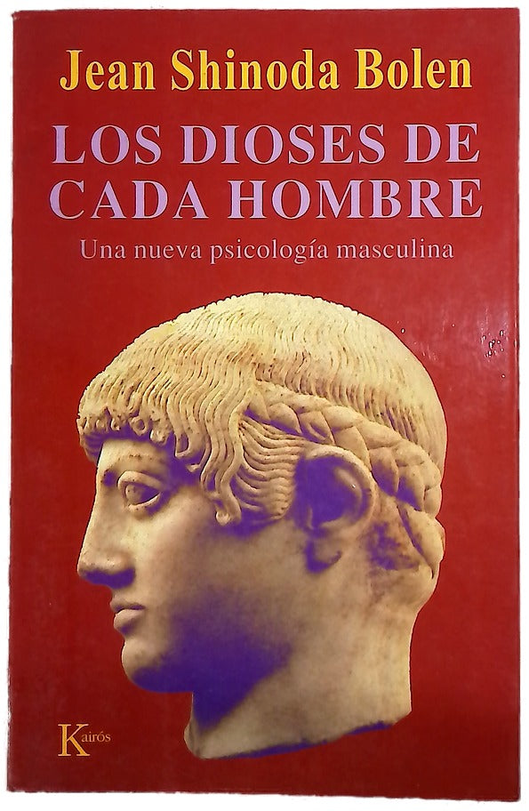 Los dioses de cada hombre una nueva psicología de la vida y los amores masculinos