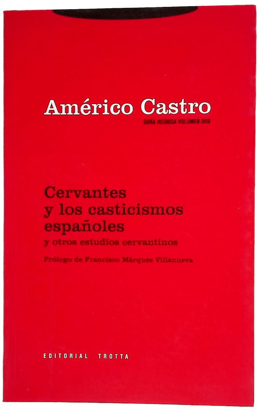 Cervantes y los casticismos españoles y otros estudios cervantinos