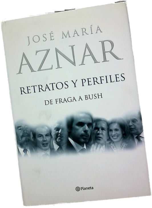 Retratos y perfiles : de Fraga a Bush