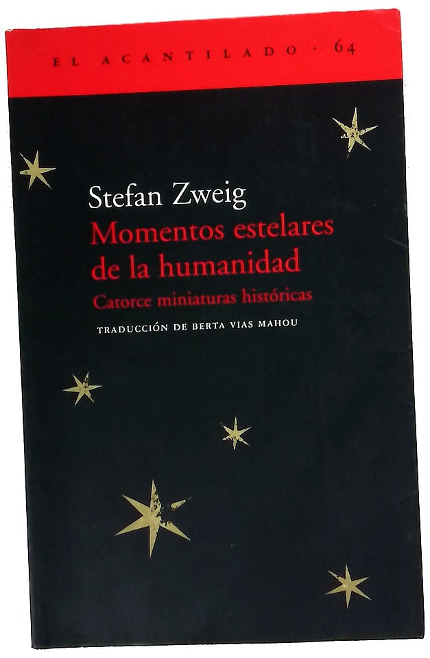 Momentos estelares de la humanidad : catorce miniaturas históricas