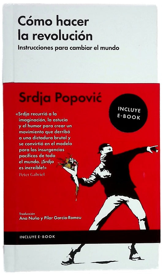 Cómo hacer la revolución : instrucciones para cambiar el mundo